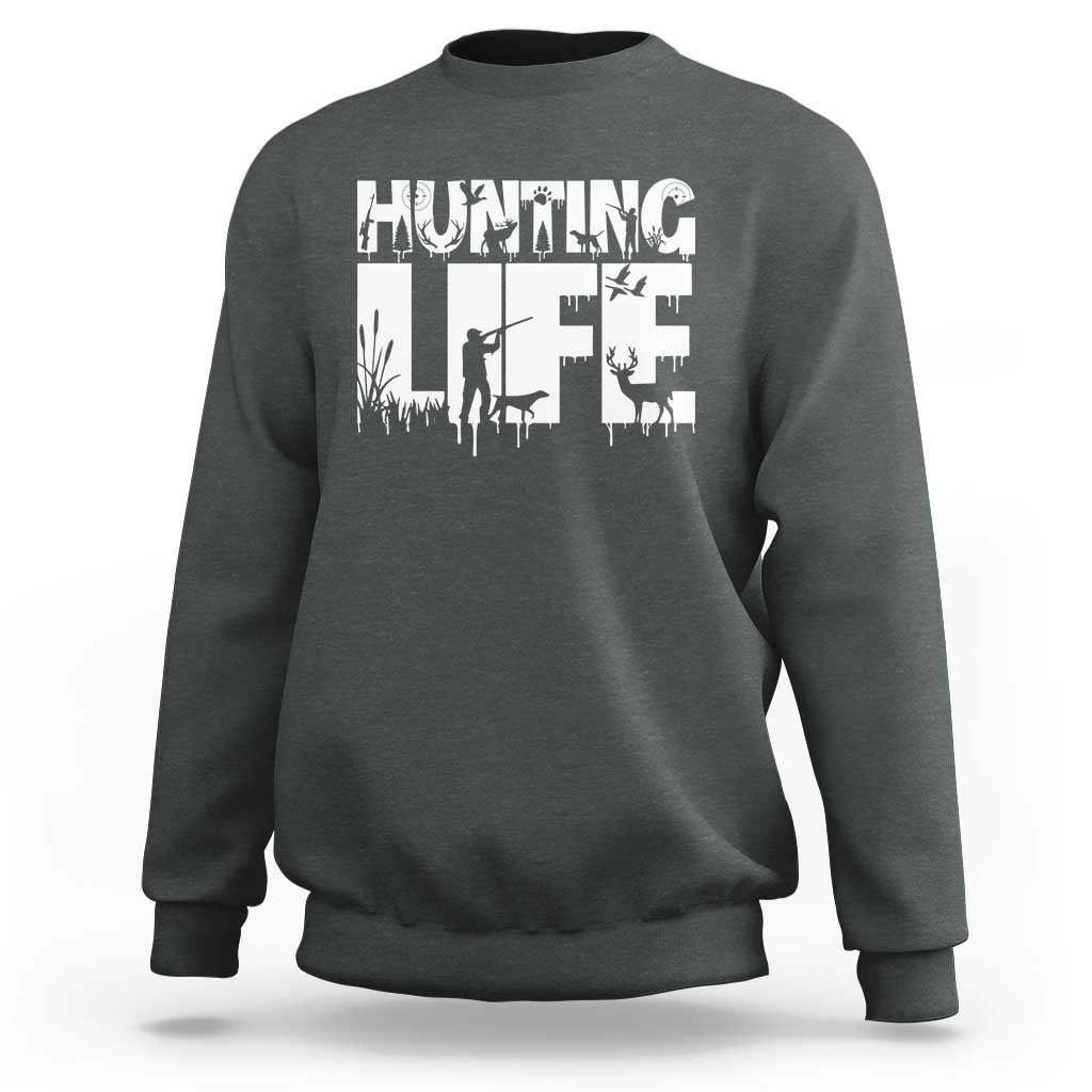 Hunting Life Sweatshirt Funny Hunter Gift - Wonder Print Shop