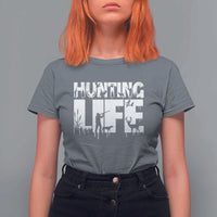 Hunting Life T Shirt For Women Funny Hunter Gift - Wonder Print Shop