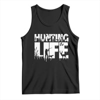Hunting Life Tank Top Funny Hunter Gift - Wonder Print Shop