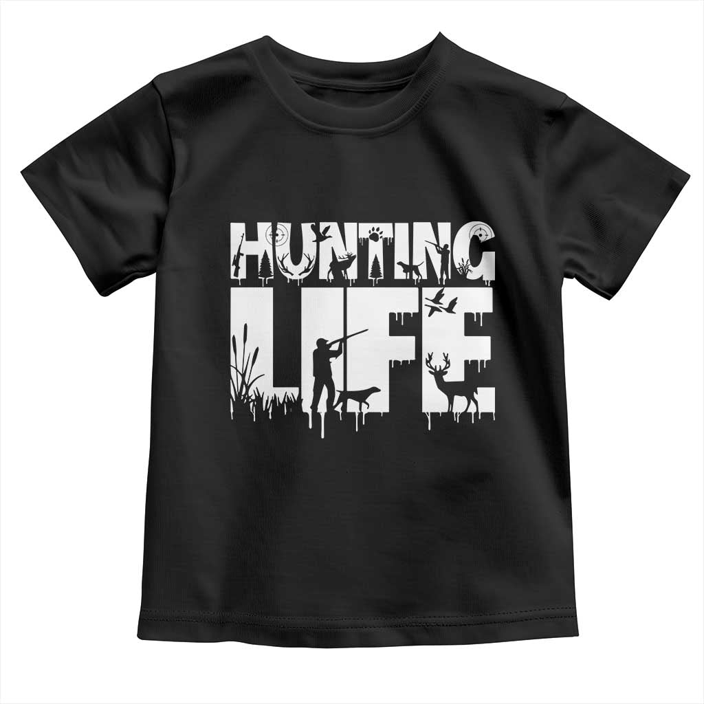Hunting Life Toddler T Shirt Funny Hunter Gift - Wonder Print Shop