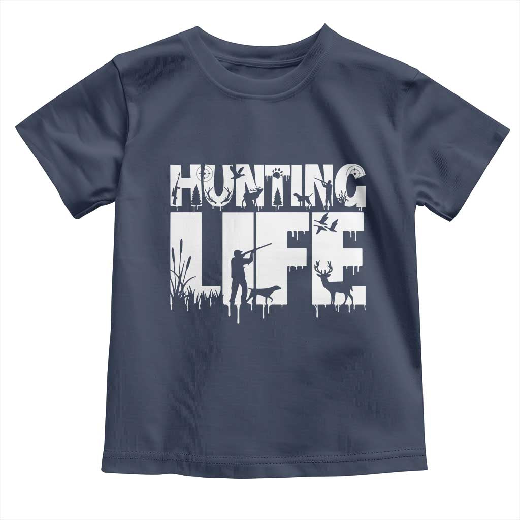 Hunting Life Toddler T Shirt Funny Hunter Gift - Wonder Print Shop