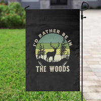 Hunting Season Garden Flag I Would Rather Be In The Woods - Wonder Print Shop