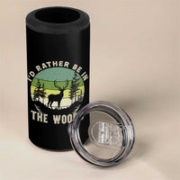 Hunting Season 4 in 1 Can Cooler Tumbler I Would Rather Be In The Woods