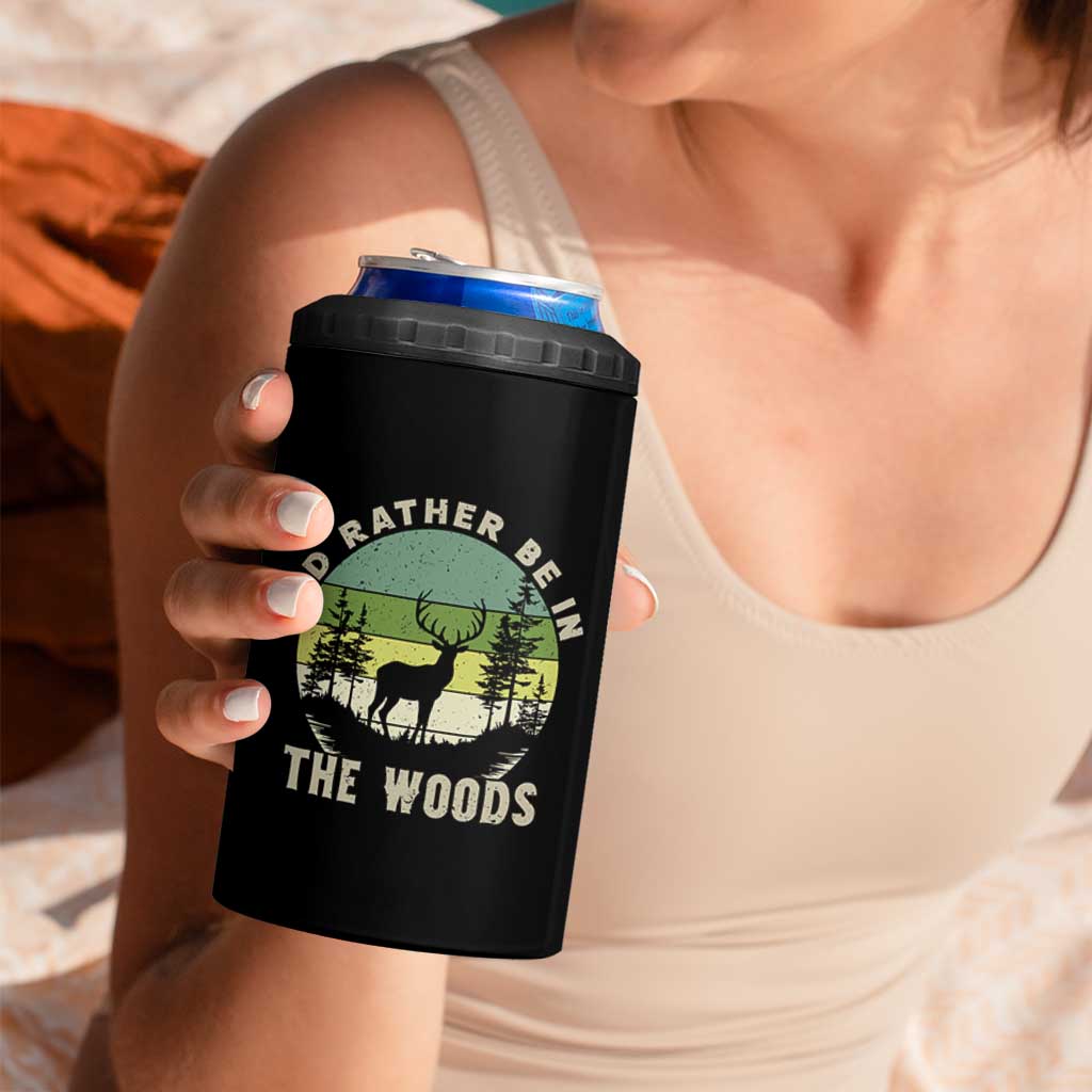 Hunting Season 4 in 1 Can Cooler Tumbler I Would Rather Be In The Woods