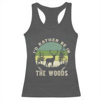 Hunting Season Racerback Tank Top I Would Rather Be In The Woods - Wonder Print Shop