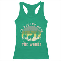 Hunting Season Racerback Tank Top I Would Rather Be In The Woods - Wonder Print Shop