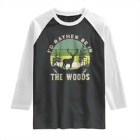 Hunting Season Raglan Shirt I Would Rather Be In The Woods - Wonder Print Shop