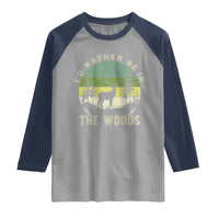 Hunting Season Raglan Shirt I Would Rather Be In The Woods - Wonder Print Shop
