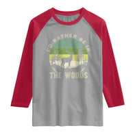 Hunting Season Raglan Shirt I Would Rather Be In The Woods - Wonder Print Shop
