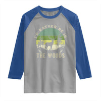 Hunting Season Raglan Shirt I Would Rather Be In The Woods - Wonder Print Shop