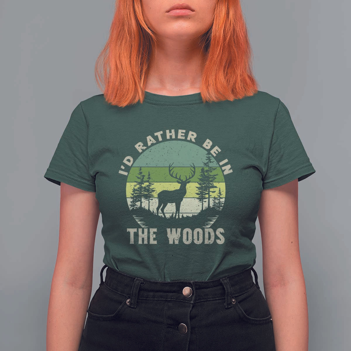 Hunting Season T Shirt For Women I Would Rather Be In The Woods - Wonder Print Shop