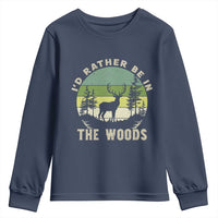 Hunting Season Youth Sweatshirt I Would Rather Be In The Woods - Wonder Print Shop