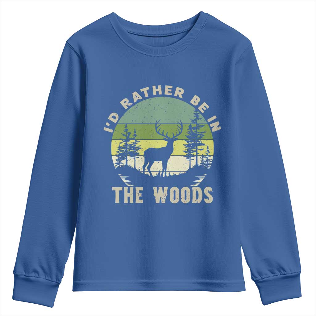 Hunting Season Youth Sweatshirt I Would Rather Be In The Woods - Wonder Print Shop