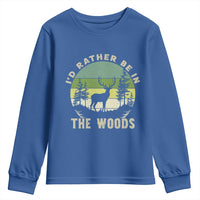 Hunting Season Youth Sweatshirt I Would Rather Be In The Woods - Wonder Print Shop