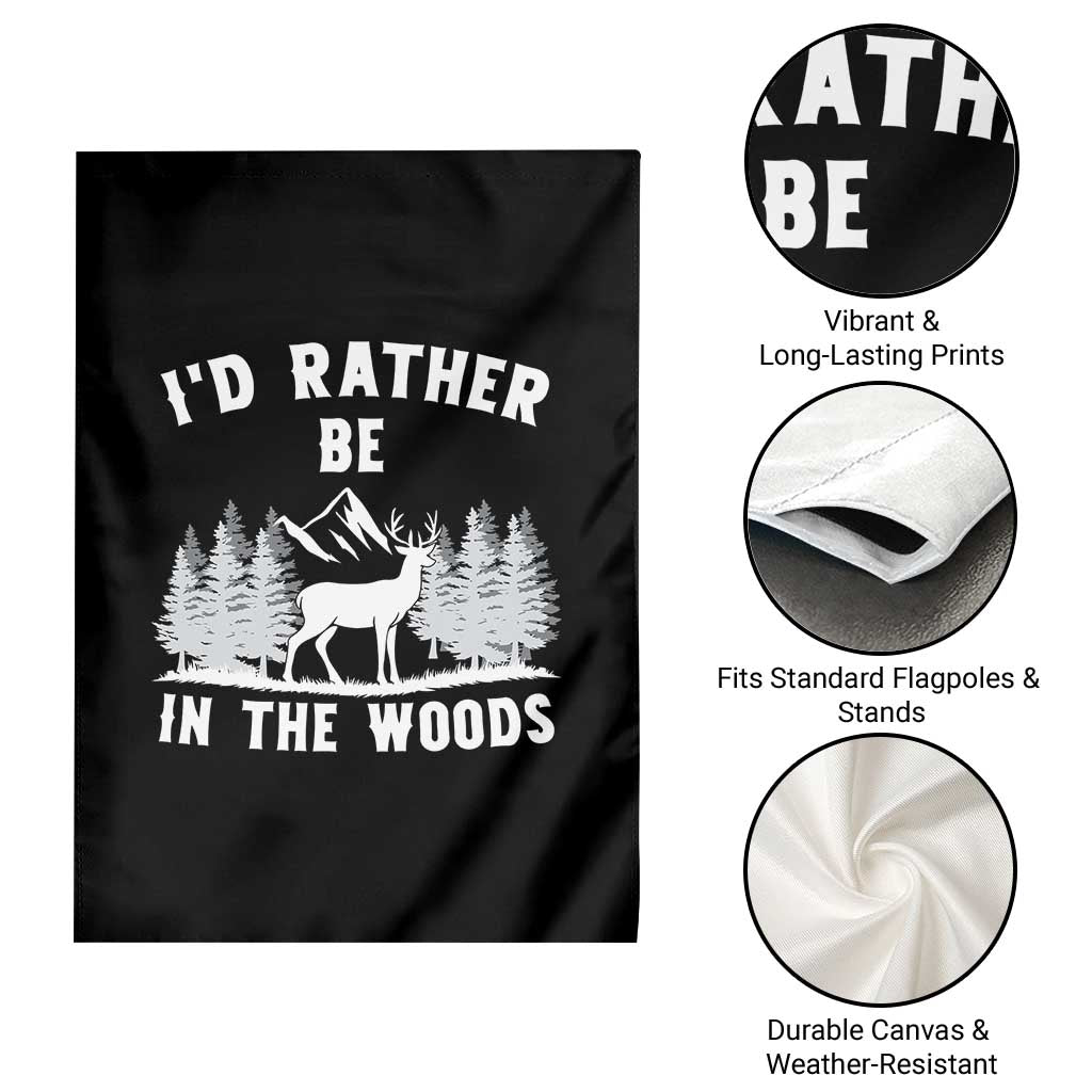 I Would Rather Be In The Woods Garden Flag Deer Hunter Gift - Wonder Print Shop
