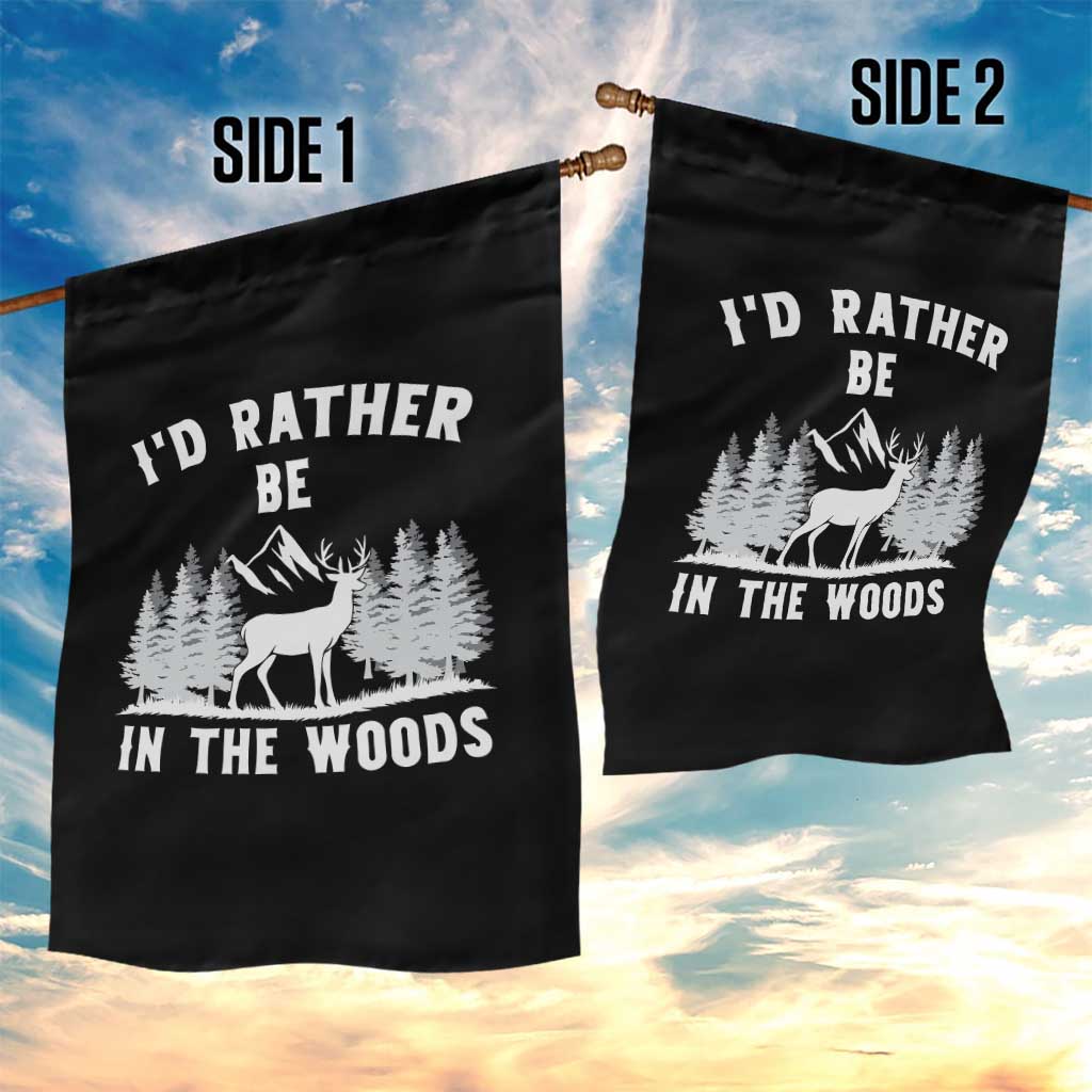 I Would Rather Be In The Woods Garden Flag Deer Hunter Gift - Wonder Print Shop