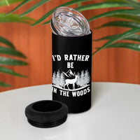 I Would Rather Be In The Woods 4 in 1 Can Cooler Tumbler Deer Hunter Gift