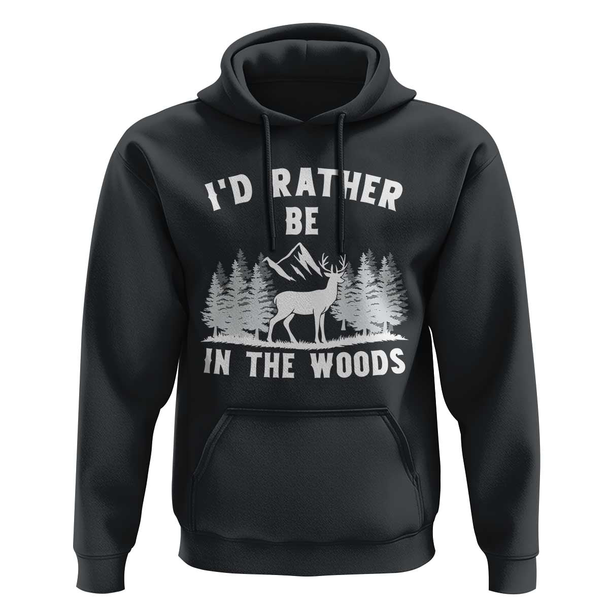 I Would Rather Be In The Woods Hoodie Deer Hunter Gift - Wonder Print Shop