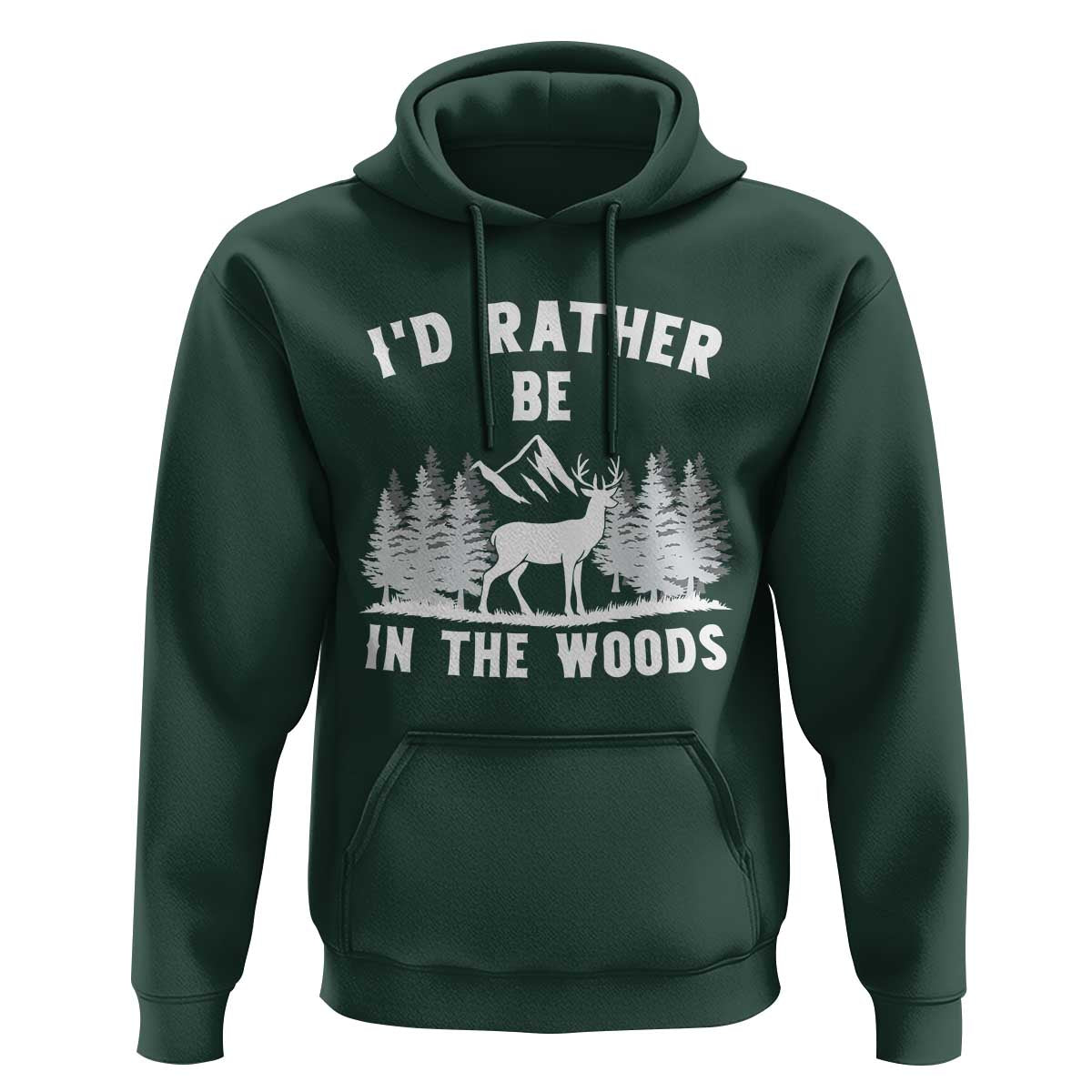 I Would Rather Be In The Woods Hoodie Deer Hunter Gift - Wonder Print Shop