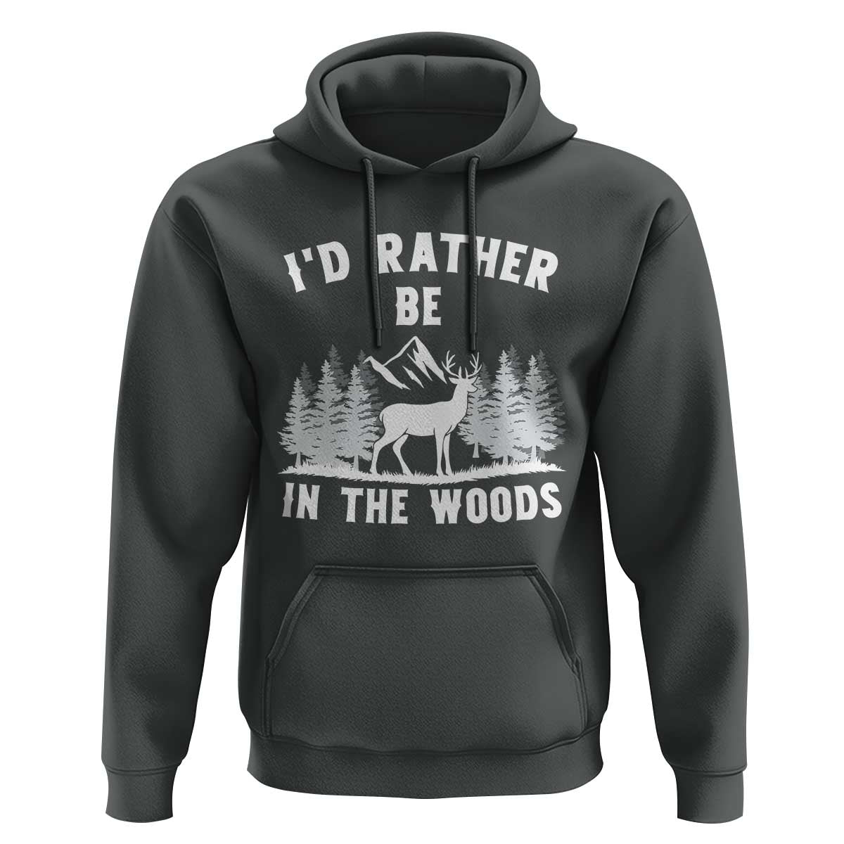I Would Rather Be In The Woods Hoodie Deer Hunter Gift - Wonder Print Shop
