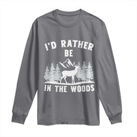 I Would Rather Be In The Woods Long Sleeve Shirt Deer Hunter Gift - Wonder Print Shop