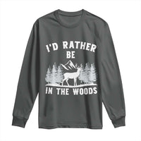 I Would Rather Be In The Woods Long Sleeve Shirt Deer Hunter Gift - Wonder Print Shop