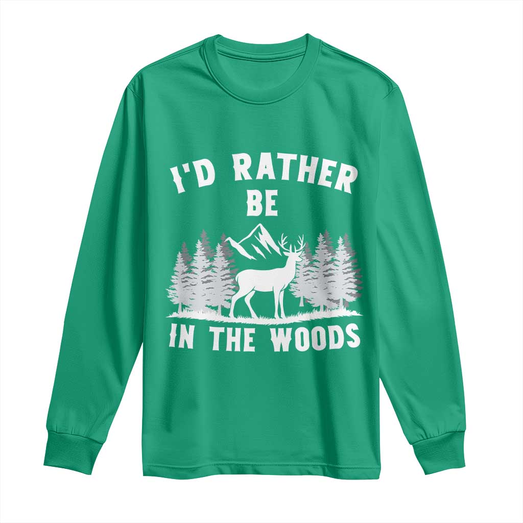 I Would Rather Be In The Woods Long Sleeve Shirt Deer Hunter Gift - Wonder Print Shop