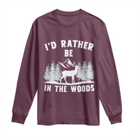 I Would Rather Be In The Woods Long Sleeve Shirt Deer Hunter Gift - Wonder Print Shop