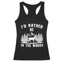 I Would Rather Be In The Woods Racerback Tank Top Deer Hunter Gift - Wonder Print Shop