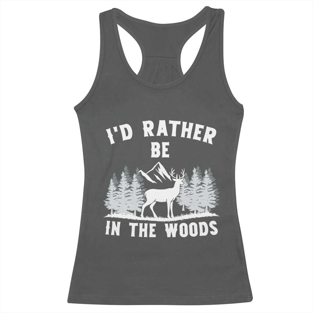 I Would Rather Be In The Woods Racerback Tank Top Deer Hunter Gift - Wonder Print Shop