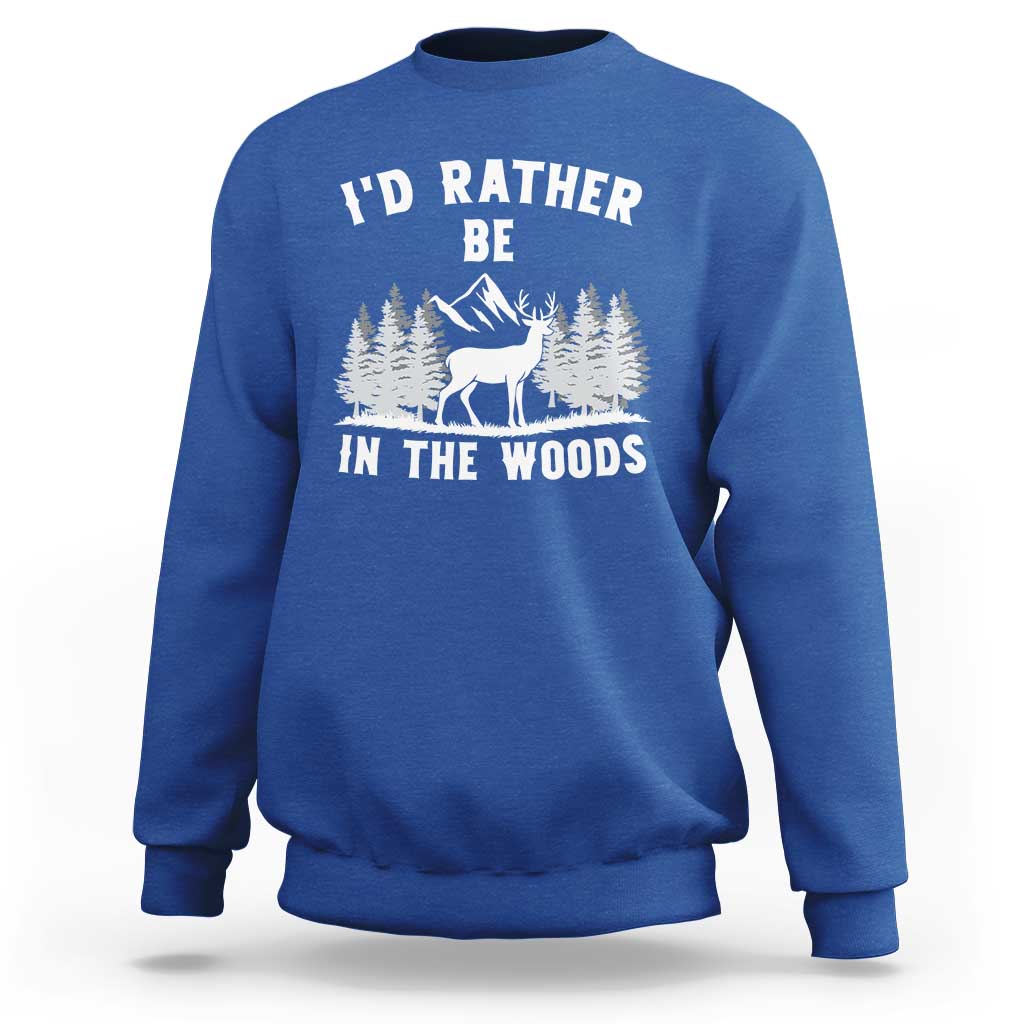 I Would Rather Be In The Woods Sweatshirt Deer Hunter Gift - Wonder Print Shop