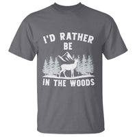 I Would Rather Be In The Woods T Shirt Deer Hunter Gift - Wonder Print Shop