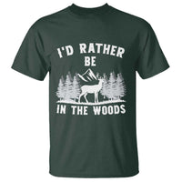 I Would Rather Be In The Woods T Shirt Deer Hunter Gift - Wonder Print Shop