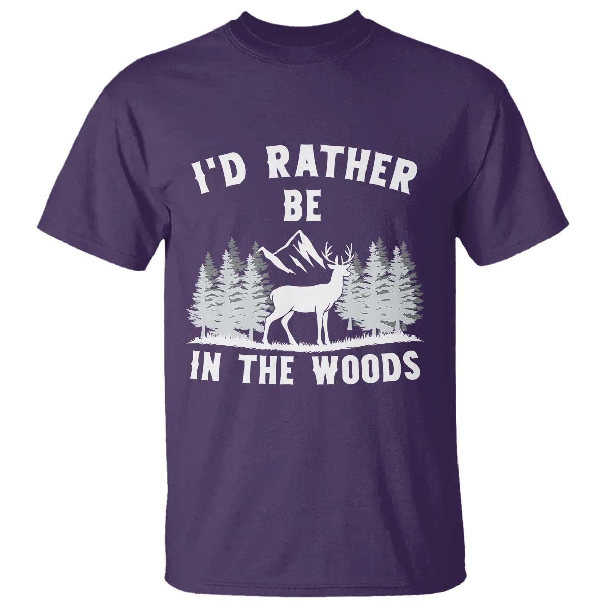 I Would Rather Be In The Woods T Shirt Deer Hunter Gift - Wonder Print Shop