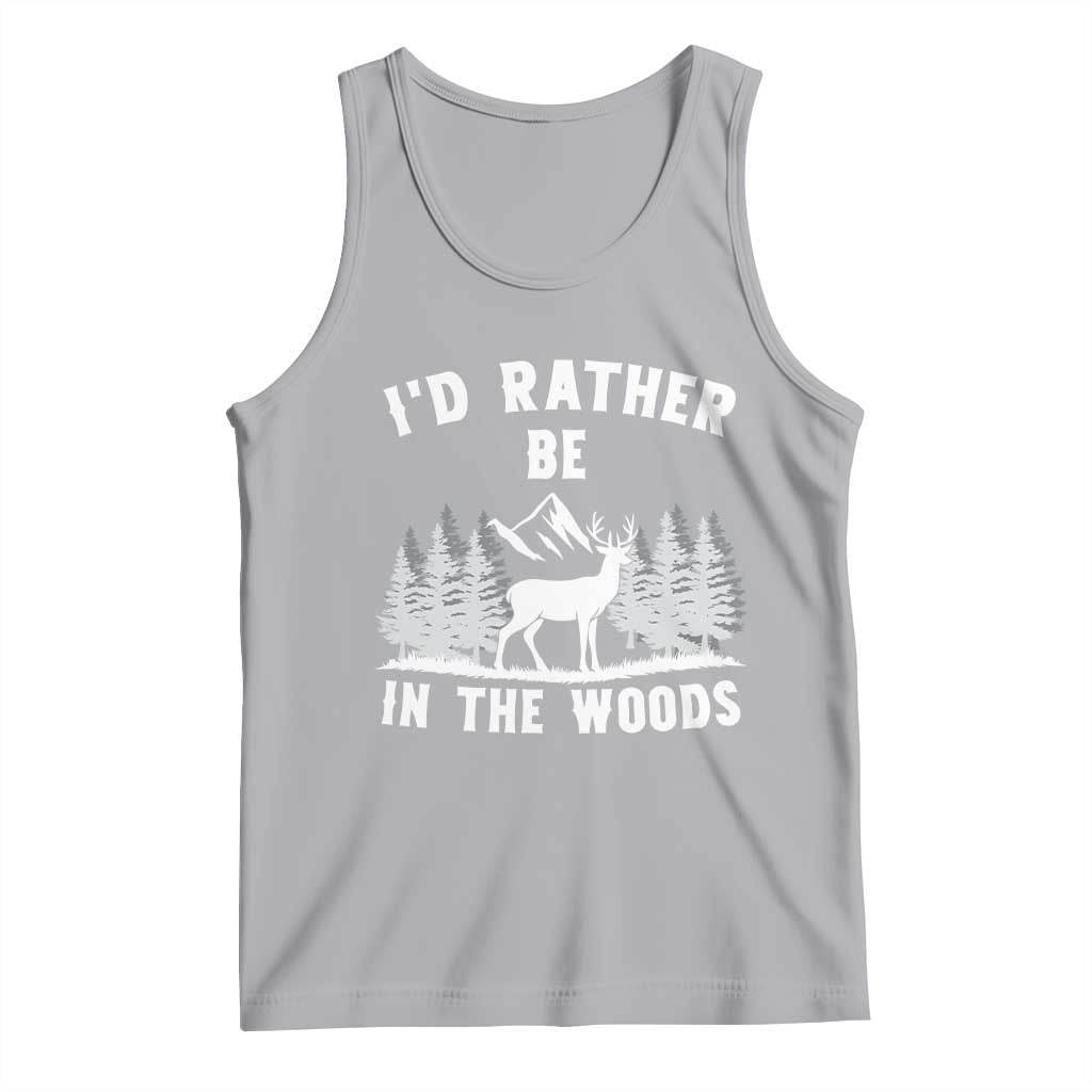 I Would Rather Be In The Woods Tank Top Deer Hunter Gift - Wonder Print Shop