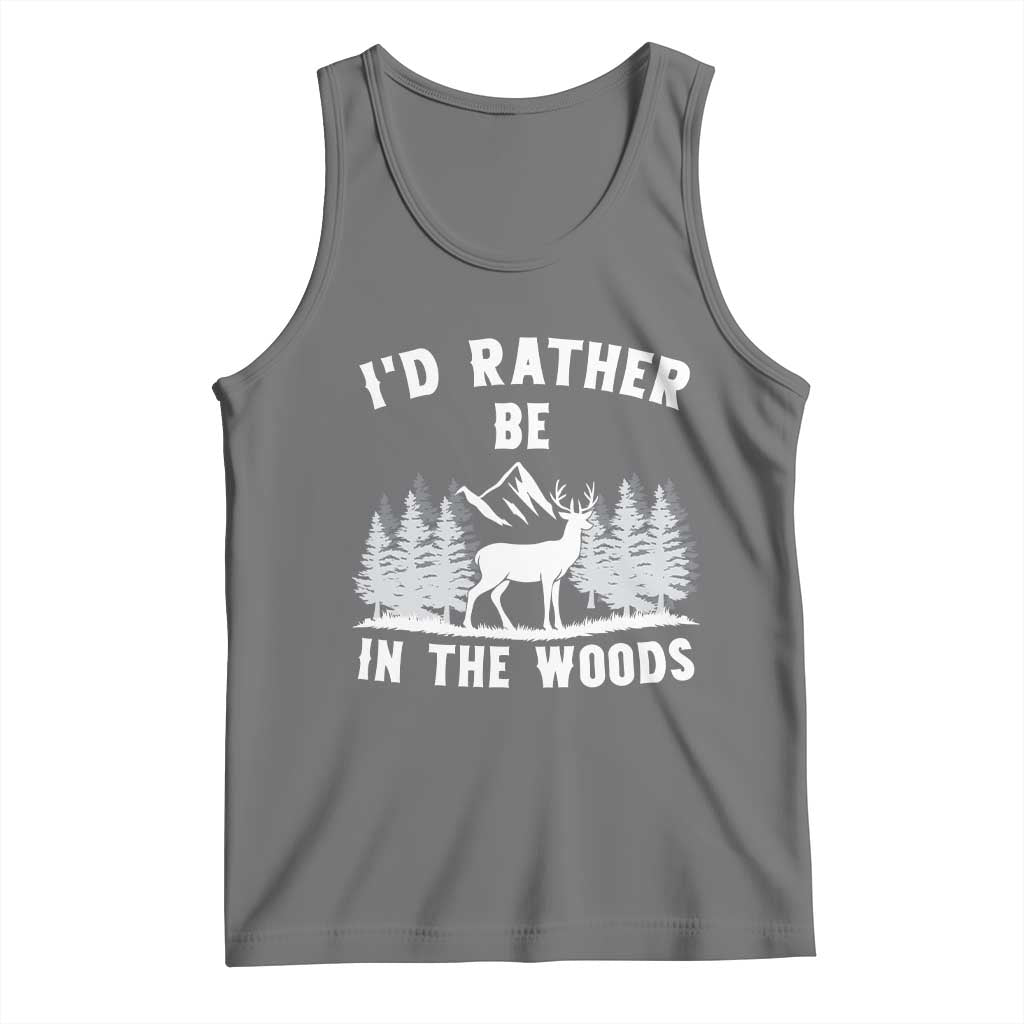 I Would Rather Be In The Woods Tank Top Deer Hunter Gift - Wonder Print Shop