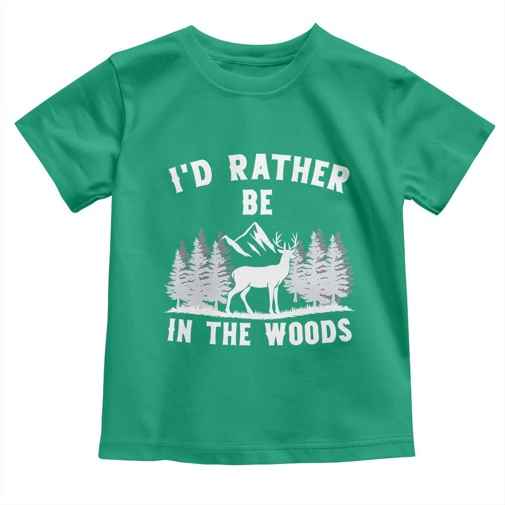 I Would Rather Be In The Woods Toddler T Shirt Deer Hunter Gift - Wonder Print Shop