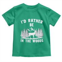 I Would Rather Be In The Woods Toddler T Shirt Deer Hunter Gift - Wonder Print Shop