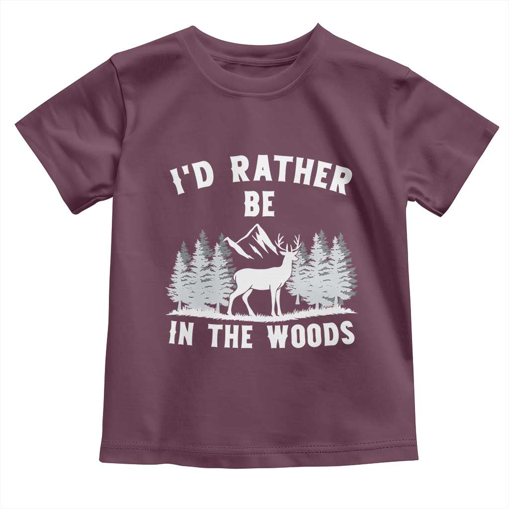 I Would Rather Be In The Woods Toddler T Shirt Deer Hunter Gift - Wonder Print Shop