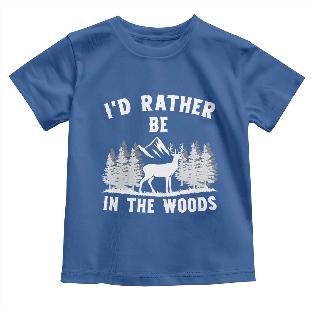 I Would Rather Be In The Woods Toddler T Shirt Deer Hunter Gift - Wonder Print Shop
