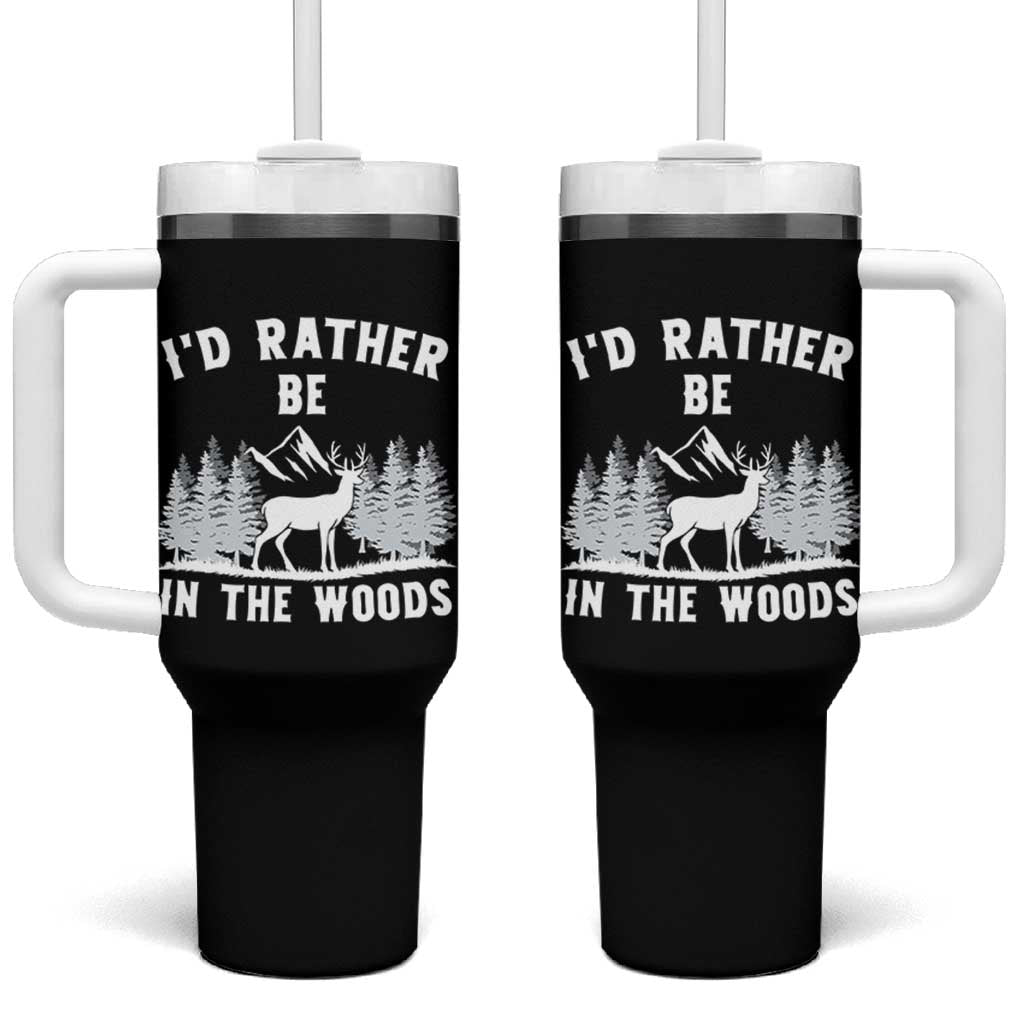 I Would Rather Be In The Woods Tumbler With Handle Deer Hunter Gift