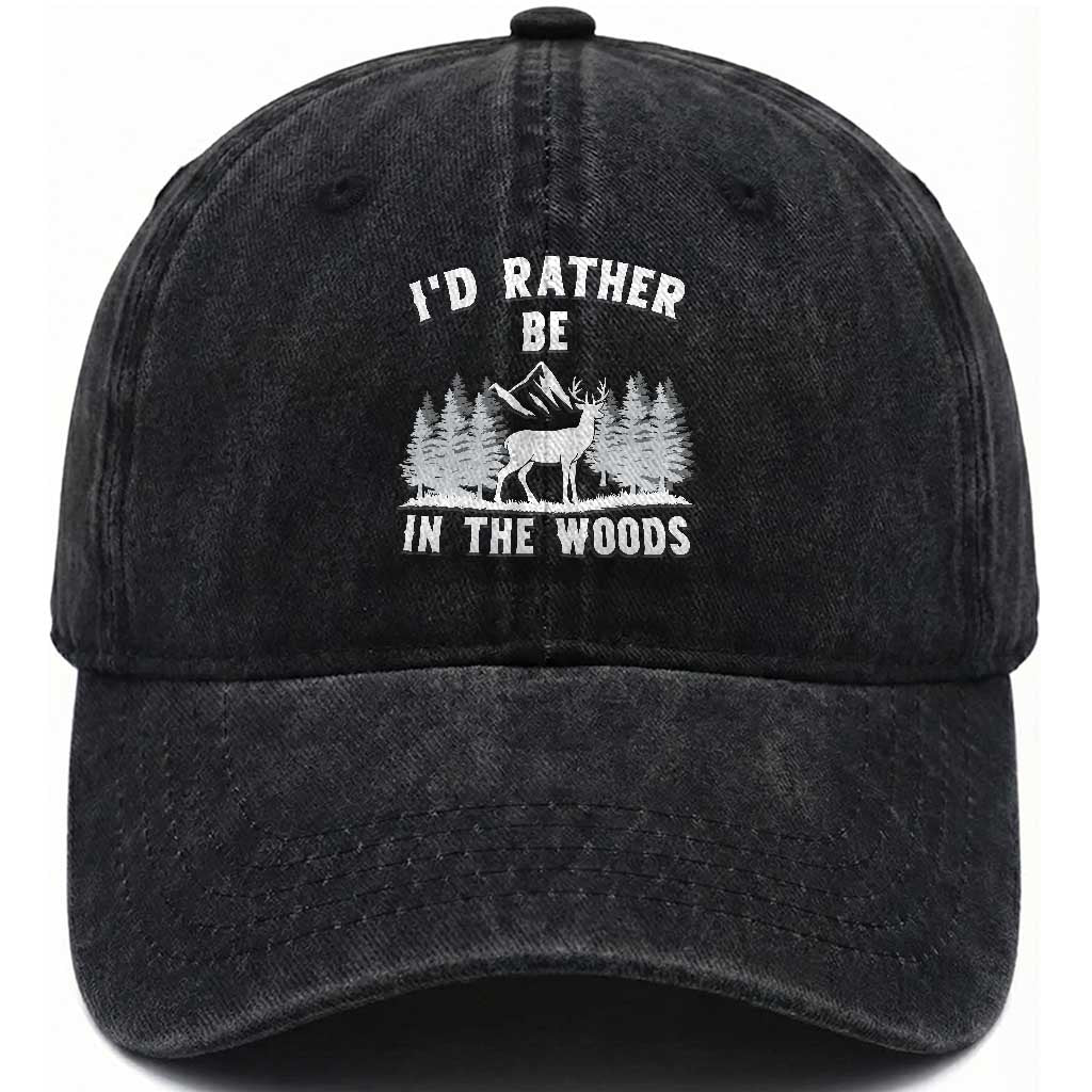 I Would Rather Be In The Woods Washed Cotton Baseball Cap Deer Hunter Gift
