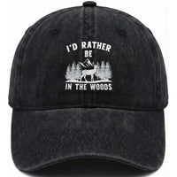 I Would Rather Be In The Woods Washed Cotton Baseball Cap Deer Hunter Gift
