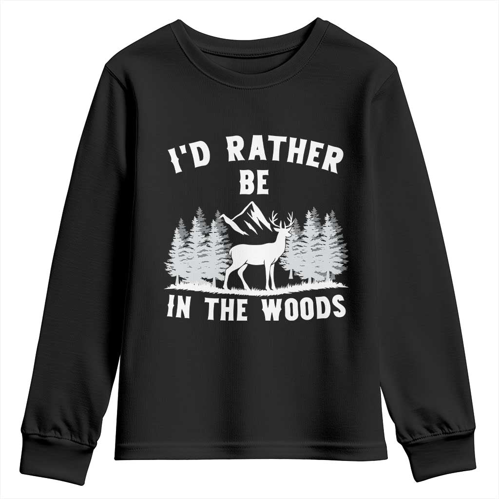 I Would Rather Be In The Woods Youth Sweatshirt Deer Hunter Gift - Wonder Print Shop