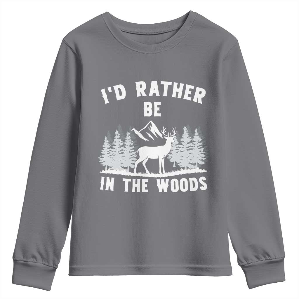 I Would Rather Be In The Woods Youth Sweatshirt Deer Hunter Gift - Wonder Print Shop