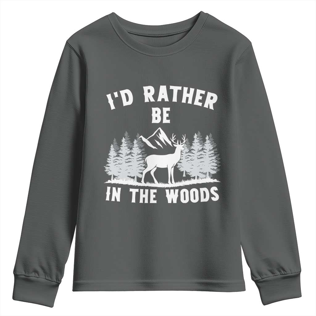 I Would Rather Be In The Woods Youth Sweatshirt Deer Hunter Gift - Wonder Print Shop