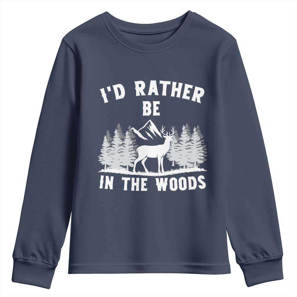 I Would Rather Be In The Woods Youth Sweatshirt Deer Hunter Gift - Wonder Print Shop