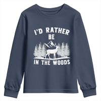 I Would Rather Be In The Woods Youth Sweatshirt Deer Hunter Gift - Wonder Print Shop