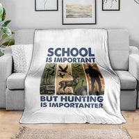 School Is Important But Hunting Is Importanter Throw Blanket Retro Deer Hunting Gift - Wonder Print Shop