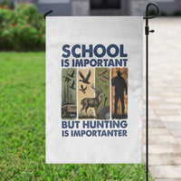 School Is Important But Hunting Is Importanter Garden Flag Retro Deer Hunting Gift - Wonder Print Shop